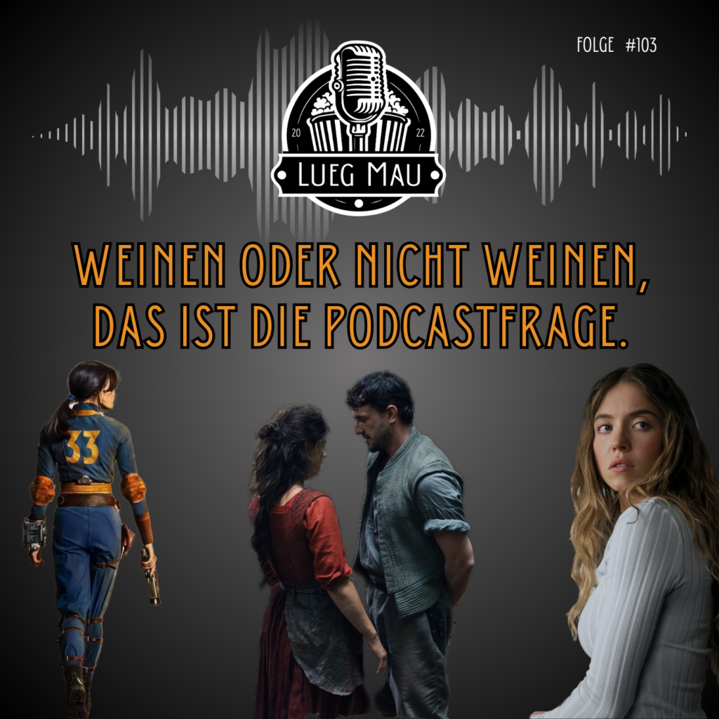 #103 weinen oder nicht weinen, das ist hier die podcastfrage.